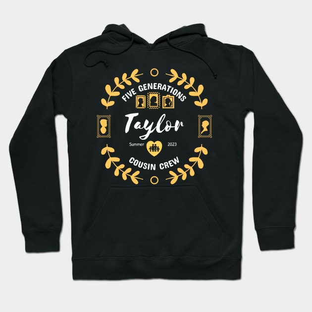 Taylor Cousin Crew Family Reunion Summer Vacation Hoodie by TayaDesign